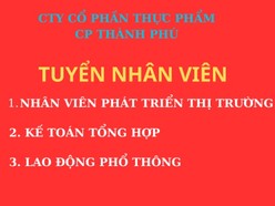 Tuyển nhân viên phát triển thị trường - kế toán - lđ phổ thông