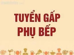 TUYỂN NAM PHỤ BẾP CHO BẾP TRƯỞNG TẠI BẾP ĂN TRƯỜNG HỌC QUẬN ĐỐNG ĐA.