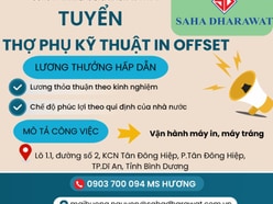 CTY TNHH BAO BÌ SAHA DHARAWWAT TUYỂN DỤNG THỢ PHỤ KỸ THUẬT IN OFFSET