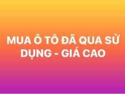 MUA Ô TÔ ĐÃ QUA SỬ DỤNG XEM XE NHANH THANH TOÁN TRONG NGÀY