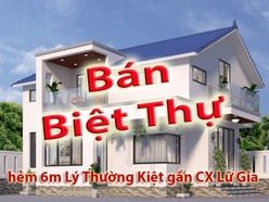 Bán Biệt Thự hẻm 6m Lý Thường Kiệt gần CX Lữ Gia 