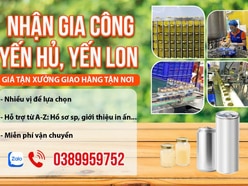 Nhận gia công yến hủ miễn phí giao hàng tận kho