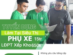 TUYỂN Tài Xế -Phụ Xe - XẾP BÁNH KẸO Tại Siêu Thị Lương Cao Bao Ăn Ở