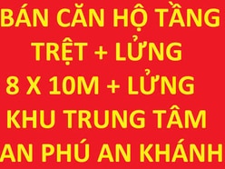 Bán tầng trệt chung cư 8x10m + lửng, 3PN, trung tâm An Phú An Khánh Q2