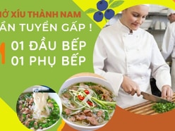 PHỞ XÍU THÀNH NAM - Cần tuyển ĐẦU BẾP và PHỤ BẾP