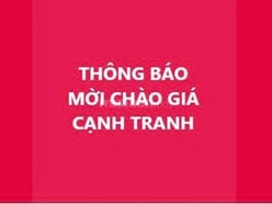 THÔNG BÁO MỜI CHÀO GIÁ CẠNH TRANH (THÁO DỠ HOÀN TRẢ VĂN PHÒNG)