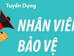  TUYỂN NHÂN VIÊN BẢO VỆ Làm việc tại: 186 phố Sài Đồng, Long Biên