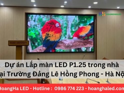 Dự án lắp đặt màn LED P2 tại Đại học Hà Nội