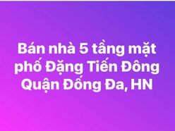 Bán nhà 5 tầng mặt phố Đặng Tiến Đông quận Đống Đa