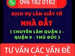 CHUYÊN LÀM GIẤY TỜ NHÀ ĐẤT TP THỦ ĐỨC QUẬN 2, QUẬN 9, THỦ ĐỨC