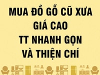 Thu mua đồ gỗ cũ xưa giá cao, thanh toán nhanh gọn và thiện chí Thu mua đồ gỗ cũ xưa giá cao, thanh toán nhanh gọn và thiện chí