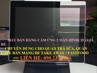 Máy bán hàng cho quán trà sữa - 2 màn hình Máy bán hàng cho quán trà sữa - 2 màn hình