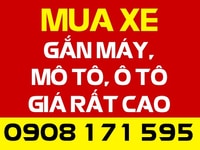 Mua tất cả các loại xe gắn máy, mô tô, ô tô giá cao, không ép giá Mua tất cả các loại xe gắn máy, mô tô, ô tô giá cao, không ép giá