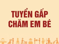 Cần tuyển 1 nữ chăm sóc e bé sơ sinh ,lương 6tr - 7 tr bao ăn ở Cần tuyển 1 nữ chăm sóc e bé sơ sinh ,lương 6tr - 7 tr bao ăn ở