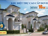 Làng biệt thự cao cấp Dovillas đầu tiên tp. Đồng Xoài ck khủng Làng biệt thự cao cấp Dovillas đầu tiên tp. Đồng Xoài ck khủng
