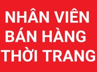 Tuyển nhân viên BH thời trang, thu nhập tốt, làm ngay tại Đống Đa Tuyển nhân viên BH thời trang, thu nhập tốt, làm ngay tại Đống Đa