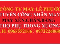 Công ty may Lê Phước cần tuyển công nhân may máy xén, chần,bằng Công ty may Lê Phước cần tuyển công nhân may máy xén, chần,bằng