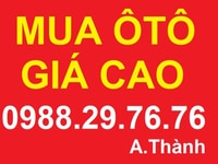 Cần mua Ôtô giá cao, thu mua tất cả xe các tỉnh và TPHCM Cần mua Ôtô giá cao, thu mua tất cả xe các tỉnh và TPHCM