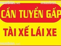 Tuyển gấp 2 lái xe, có kinh nghiệm, lương 9 triệu/tháng Tuyển gấp 2 lái xe, có kinh nghiệm, lương 9 triệu/tháng