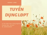 Tuyển dụng LĐPT ( nam) làm tại Khu CN Hoàng Mai, Hà Nội Tuyển dụng LĐPT ( nam) làm tại Khu CN Hoàng Mai, Hà Nội
