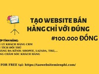 Tạo Website Bán Hàng Chỉ Với Đúng 100 Nghìn Đồng Tạo Website Bán Hàng Chỉ Với Đúng 100 Nghìn Đồng