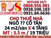 Cho thuê nhà ngõ cổ tân 4 tầng x 24m2/sàn mặt tiền 3.5m Cho thuê nhà ngõ cổ tân 4 tầng x 24m2/sàn mặt tiền 3.5m