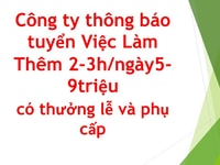 SDTATViệc làm Lương cao 7-9tr/th và làm việc bán thời gian 2-3h/ng SDTATViệc làm Lương cao 7-9tr/th và làm việc bán thời gian 2-3h/ng