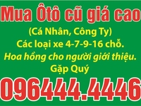 Mua Ôtô cũ giá cao (cá nhân, công ty), các loại xe 4-7-9-16 chỗ. Mua Ôtô cũ giá cao (cá nhân, công ty), các loại xe 4-7-9-16 chỗ.