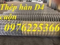 Lưới thép hàn D4a150*150 cuộn 2m*25m giá tốt Lưới thép hàn D4a150*150 cuộn 2m*25m giá tốt