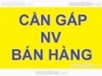 Cần tuyển 2 nam/nữ bán hàng - Có đầy đủ hồ sơ và giấy tờ tuỳ thân Cần tuyển 2 nam/nữ bán hàng - Có đầy đủ hồ sơ và giấy tờ tuỳ thân