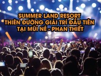 Siêu dự án Mũi Né Summerland - Khu giải trí bậc nhất tại Phan Thiết Siêu dự án Mũi Né Summerland - Khu giải trí bậc nhất tại Phan Thiết