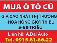 Chuyên mua các loại ô tô cũ từ 4 đến 45 chỗ, giá cao nhất thị trường Chuyên mua các loại ô tô cũ từ 4 đến 45 chỗ, giá cao nhất thị trường