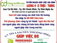 Giúp việc 88 tuyển người giúp việc gia đình. Lương 6-12 triệu