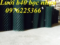 Lưới b40 bọc nhựa khổ 1,5m, 1,8m.2m hàng có sẵn Lưới b40 bọc nhựa khổ 1,5m, 1,8m.2m hàng có sẵn