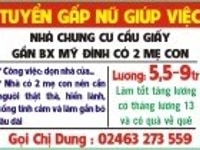 TUYỂN GẤP NỮ GIÚP VIỆC NHÀ CC gần BX Mỹ Đình, có 2 mẹ con, L: 5.5-9tr