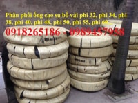 Ông cao su bố vải phi 65, phi 76, phi 80 mới 100% Ông cao su bố vải phi 65, phi 76, phi 80 mới 100%