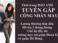 Thời trang Bảo Anh tuyển gấp công nhân may, hỗ trợ lương 3 tháng Thời trang Bảo Anh tuyển gấp công nhân may, hỗ trợ lương 3 tháng