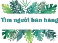 Cần tìm 03 nam/ nữ phụ bán hàng tại chi nhánh Cần tìm 03 nam/ nữ phụ bán hàng tại chi nhánh