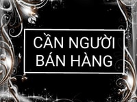 Cần 2 bạn phụ bán hàng tại Đại Lý Cần 2 bạn phụ bán hàng tại Đại Lý