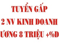 Tuyển gấp 2 nhân viên kinh doanh, đi làm ngay. Tuyển gấp 2 nhân viên kinh doanh, đi làm ngay.