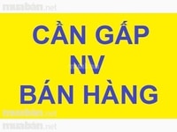 Tuyển gấp nhân viên nam nữ bán hàng Tuyển gấp nhân viên nam nữ bán hàng