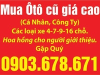 Mua Ôtô cũ giá cao (cá nhân, công ty), các loại xe 4-7-9-16 chỗ. Mua Ôtô cũ giá cao (cá nhân, công ty), các loại xe 4-7-9-16 chỗ.