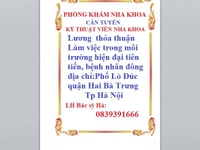 Phòng khám nha khoa phố Lò Đúc cần tuyển kỹ thuật viên phụ tá Phòng khám nha khoa phố Lò Đúc cần tuyển kỹ thuật viên phụ tá