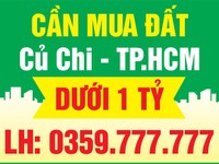 Cần mua đất Củ Chi TP.HCM dưới 1 tỷ.