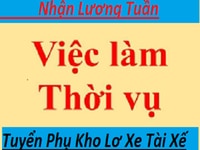 Việc Làm Thời Vụ Phụ Kho Sắp Xếp Hàng - Lơ Xe - Tài Xế Lương Tuần Việc Làm Thời Vụ Phụ Kho Sắp Xếp Hàng - Lơ Xe - Tài Xế Lương Tuần
