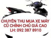 Chuyên thu mua xe máy cũ chính chủ giá cao 24/24 Chuyên thu mua xe máy cũ chính chủ giá cao 24/24