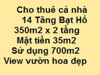 Cho thuê nhà 14 Tăng Bạt Hổ, 2 tầng, 700m2, mặt tiền 35m2, view vườn h