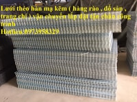 Sản xuất lưới hàn chập mạ kẽm nhúng nóng Phi 4 , Phi 5 , Phi 6, Phi 7 Sản xuất lưới hàn chập mạ kẽm nhúng nóng Phi 4 , Phi 5 , Phi 6, Phi 7