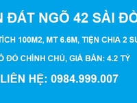 Bán đất Ngõ 42 Sài Đồng, DT 100m2, MT 6.6m, tiện chia 2 suất, 4.2 tỷ Bán đất Ngõ 42 Sài Đồng, DT 100m2, MT 6.6m, tiện chia 2 suất, 4.2 tỷ