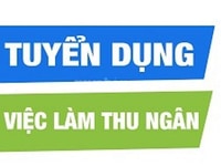 Tuyển nhân viên Thu Ngân, đóng gói hỗ trợ quầy hàng Tuyển nhân viên Thu Ngân, đóng gói hỗ trợ quầy hàng